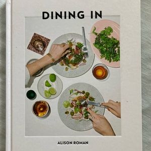 Dining In by Alison Roman